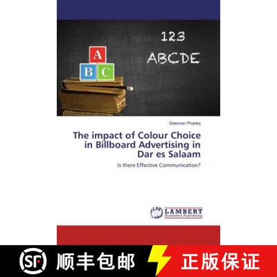 预订 The impact of Colour Choice in Billboard Advertising in Dar es Salaam [9786134976893]