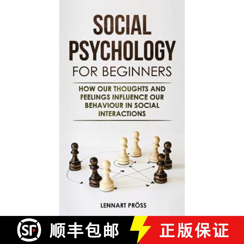 【3-4周达】Social Psychology for Beginners: How our thoughts and feelings influence our behaviour in ... [9783967160055]