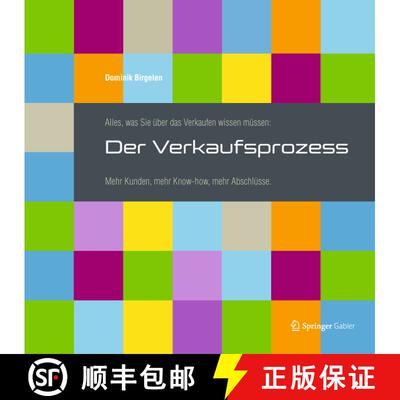 【3-4周达】Alles, was Sie über das Verkaufen wissen müssen: Der Verkaufsprozess: Mehr Kunden, mehr ... [9783658008369]