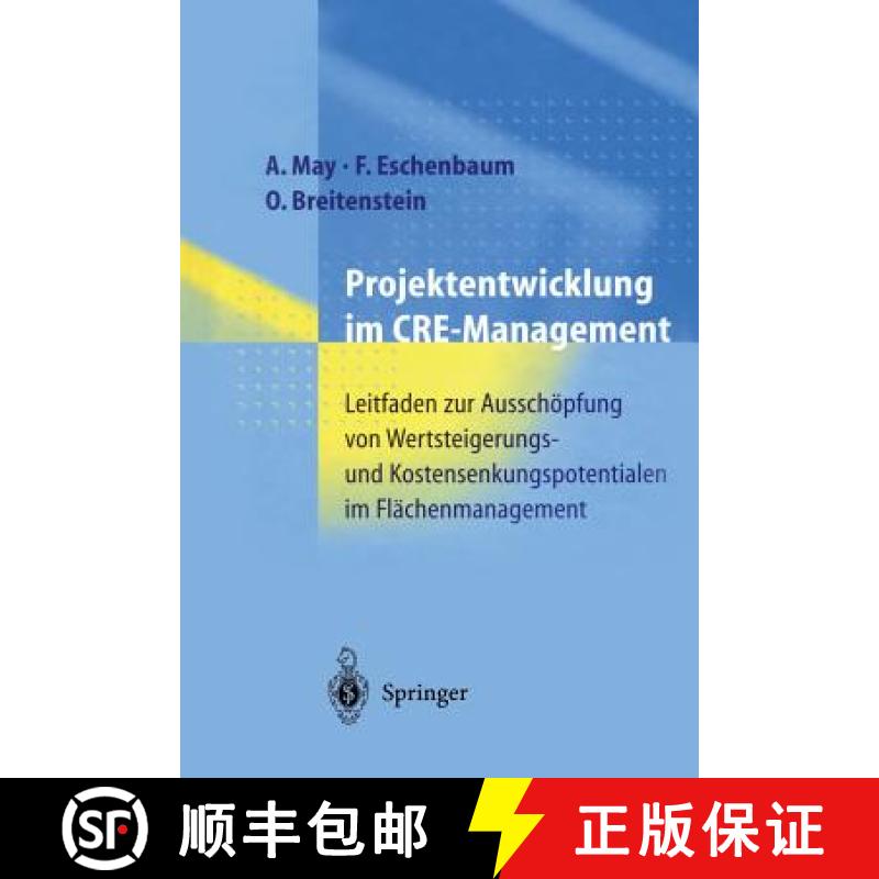 【3-4周达】Projektentwicklung im CRE-Management : Leitfaden zur Ausschöpfung von Wertsteigerungs- un... [9783642476419]