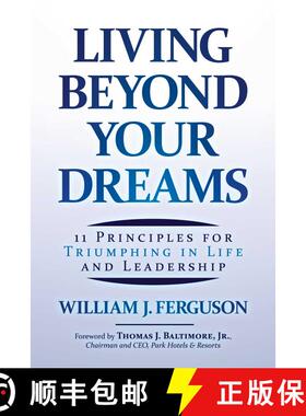 【3-4周达】Living Beyond Your Dreams: 11 Principles for Triumphing in Life and Leadership [9798888455463]