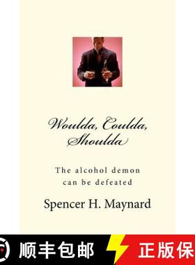 预订 Woulda, Coulda, Shoulda: The alcohol demon can be defeated [9780615622293]