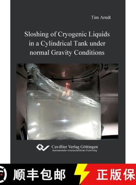 【3-4周达】Sloshing of Cryogenic Liquids in a Cylindrical Tank under normal Gravity Conditions [9783954041244]