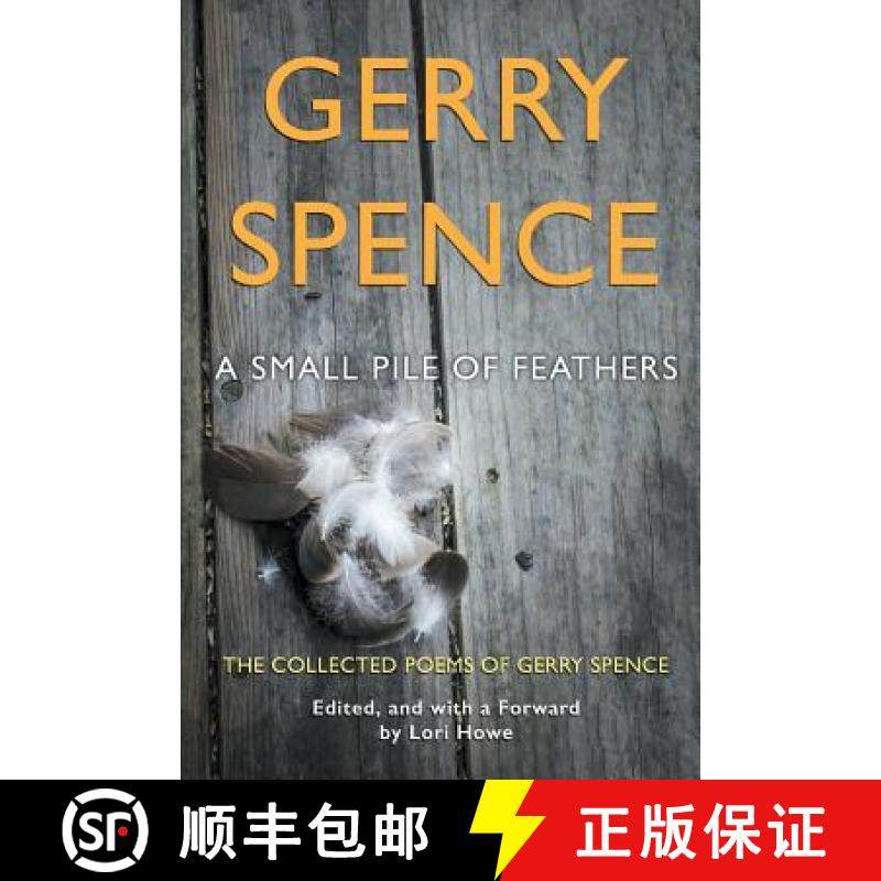 【3-4周达】A Small Pile of Feathers: The Collected Poems of Gerry Spence [9781944986179]
