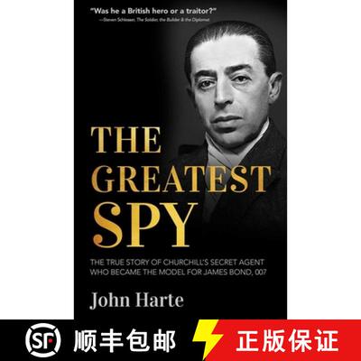 【3-4周达】The Greatest Spy: The True Story of Churchill's Secret Agent Who Became the Model for Jame... [9781510784819]