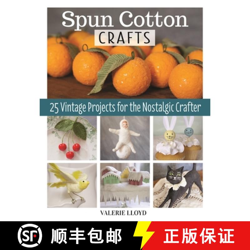 【2-3周达】Spun Cotton Crafts: 25 Vintage Projects for the Nostalgic Crafter [9781497102088]
