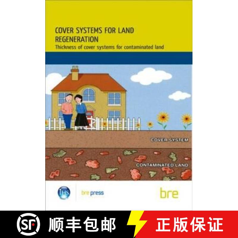 预订 Cover Systems for Land Regeneration: Thickness of Cover Systems for Contaminated Land (Br 465) [9781860816840]