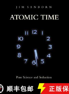 【3-4周达】Jim Sanborn: Atomic Time : Pure Science and Seduction [9780886750725]