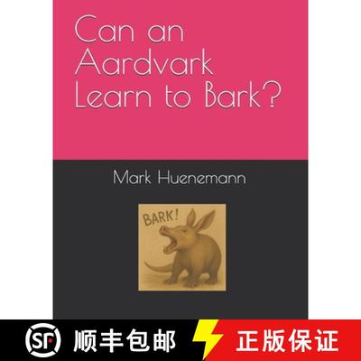 【3-4周达】Can an Aardvark Learn to Bark? [9780999696262]