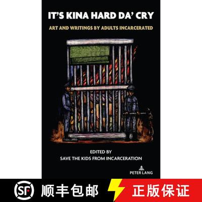 【2-3周达】It's Kina Hard Da' Cry : Art and Writings by Adults Incarcerated [9781636677361]
