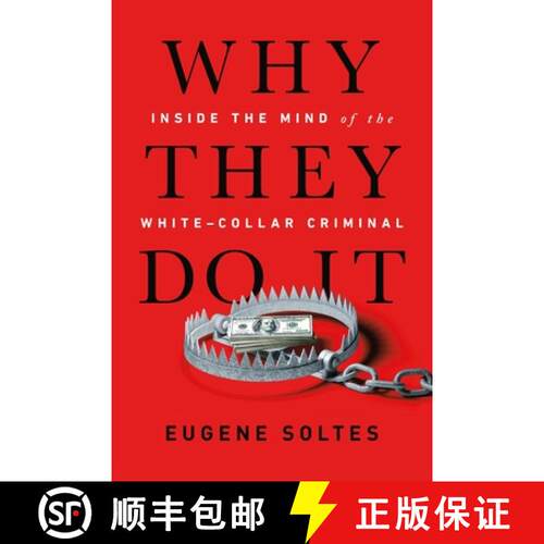 【3-4周达】Why They Do It: Inside the Mind of the White-Collar Criminal [9781541774179]