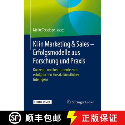 【3-4周达】KI in Marketing & Sales – Erfolgsmodelle aus Forschung und Praxis: Konzepte und Instrumen... [9783658315184]