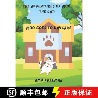 【3-4周达】The Adventures of Moo, The Cat: Moo Goes To Daycare [9781068928437]