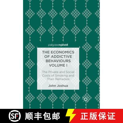 【3-4周达】The Economics of Addictive Behaviours Volume I : The Private and Social Costs of Smoking a... [9783319836287]