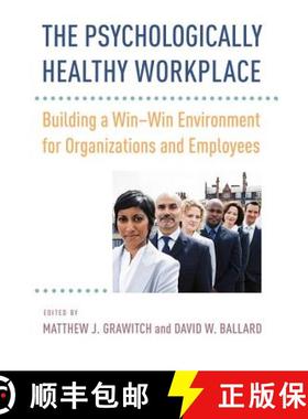 【3-4周达】The Psychologically Healthy Workplace: Building a Win-Win Environment for Organizations an... [9781433820526]