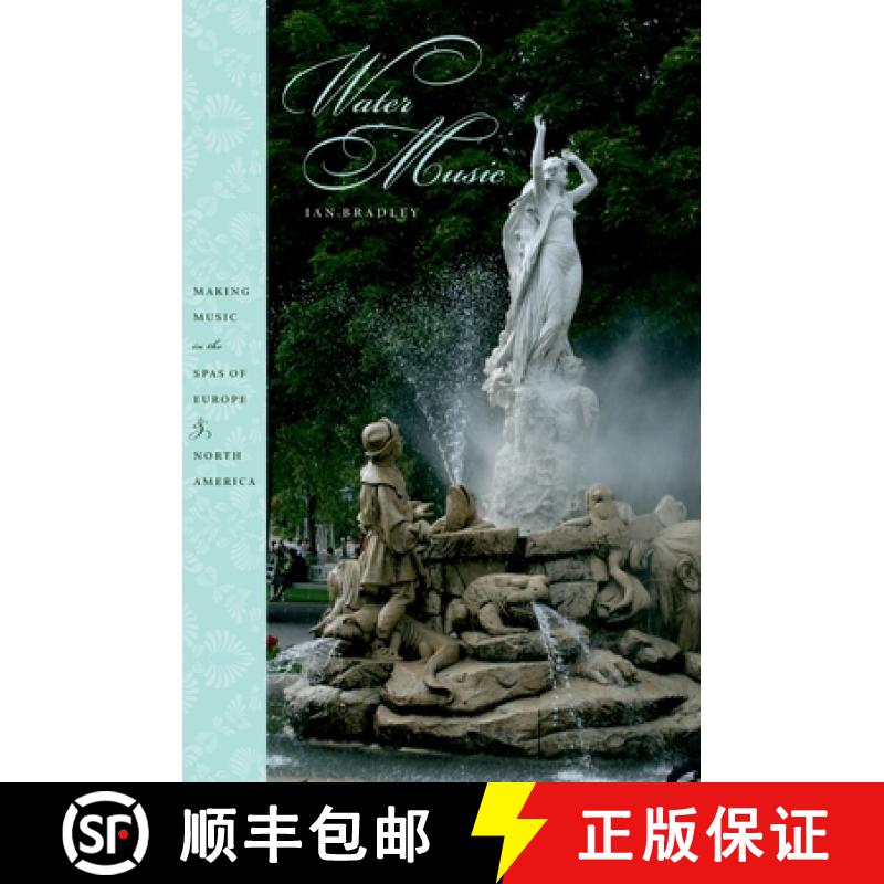 【2-3周达】Water Music: Making Music in the Spas of Europe and North America [9780195327342]