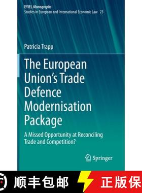 【3-4周达】The European Union's Trade Defence Modernisation Package : A Missed Opportunity at Reconci... [9783030913625]