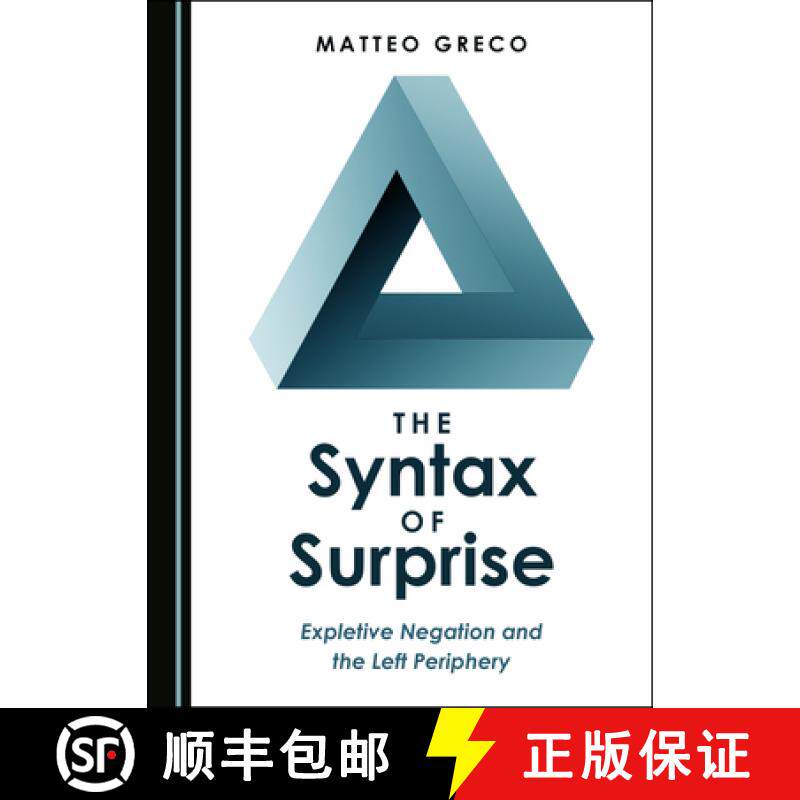 预订 The Syntax of Surprise : Expletive Negation and the Left Periphery [9781527540927]