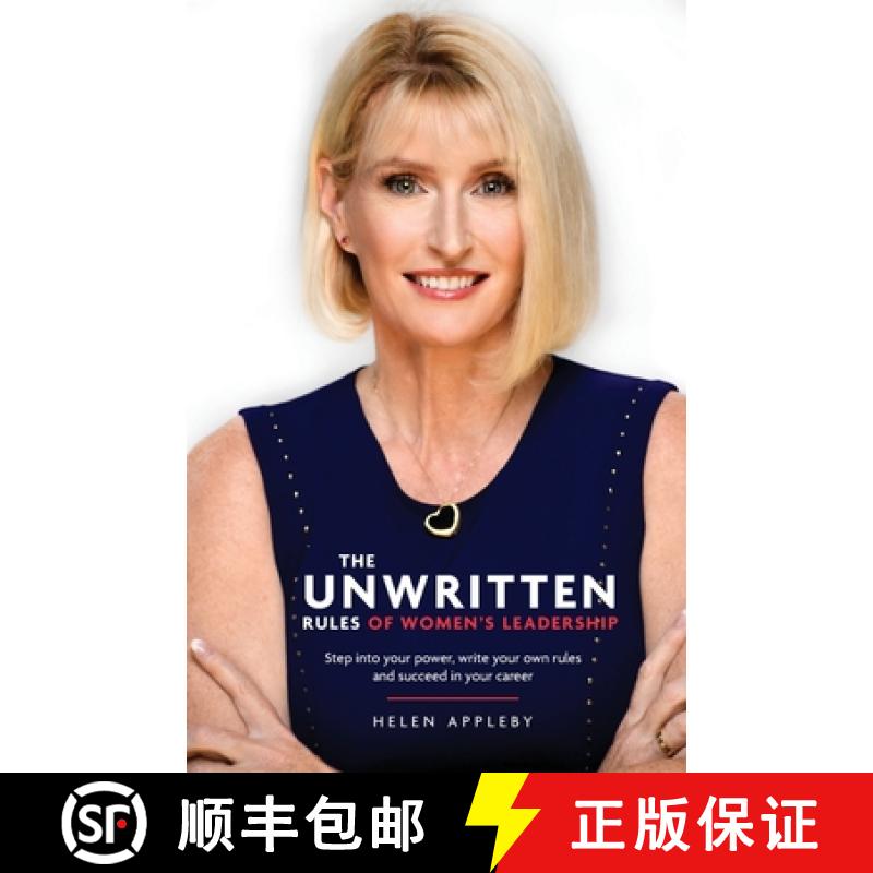 【3-4周达】The Unwritten Rules of Women's Leadership: Step Into Your Power, Write Your Own Rules and ... [9781781334584]
