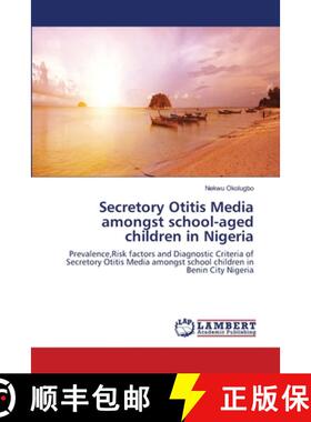 预订 Secretory Otitis Media amongst school-aged children in Nigeria [9783659180378]