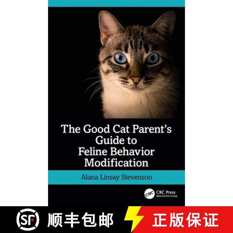 预订 Good Cat ParentÃ¢â¬â¢s Guide to Feline Behavior Modification [9781032398761]