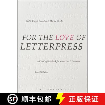【3-4周达】For the Love of Letterpress: A Printing Handbook for Instructors and Students [9781350051287]