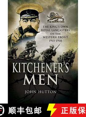 【3-4周达】Kitchener's Men: the King's Own Royal Lancasters on the Western Front 1915 - 1918: The Kin... [9781844157211]