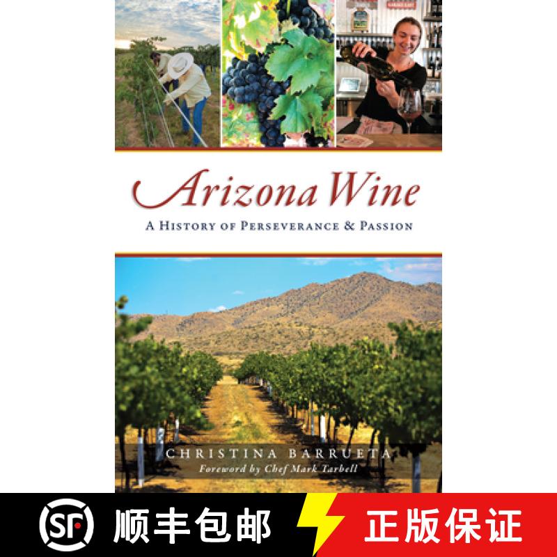 【3-4周达】Arizona Wine: A History of Perseverance and Passion [9781467140843]