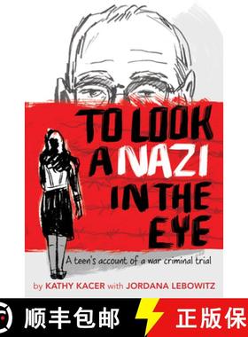 【3-4周达】To Look a Nazi in the Eye: A Teen's Account of a War Criminal Trial [9781772600407]