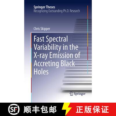 【3-4周达】Fast Spectral Variability in the X-ray Emission of Accreting Black Holes (Softcover reprin... [9783319364360]