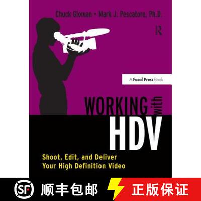 【3-4周达】Working with HDV: Shoot, Edit, and Deliver Your High Definition Video [9781138178793]