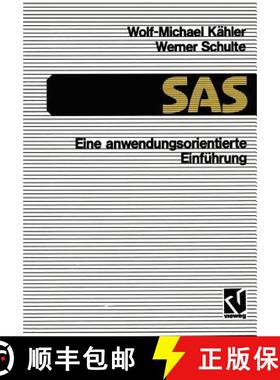 【3-4周达】SAS -- Eine Anwendungs-Orientierte Einführung: Eine Anwendungsorientierte Einführung [9783528245726]