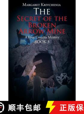 【3-4周达】The Secret of the Broken Arrow Mine: A Four Cousins Mystery [9781098042707]