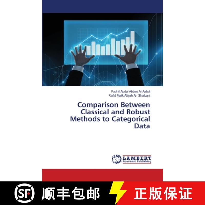 预订 Comparison Between Classical and Robust Methods to Categorical Data [9786202096133]