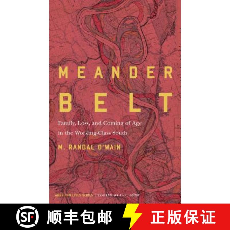 【3-4周达】Meander Belt: Family, Loss, and Coming of Age in the Working-Class South [9781496213310]