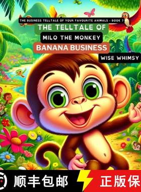 【3-4周达】The Telltale of Milo the Monkey's Banana Business [9798869169235]