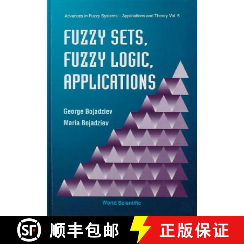 【3-4周达】FUZZY SETS,FUZZY LOGIC,APPLICATIONS (V5) [9789810223885]