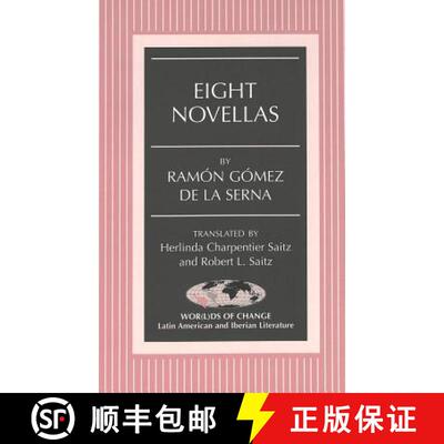 预订 Eight Novellas : Translated by Herlinda Charpentier Saitz and Robert L. Saitz [9780820474359]