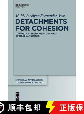预订 Detachments for Cohesion : Toward an Information Grammar of Oral Languages [9783110349245]