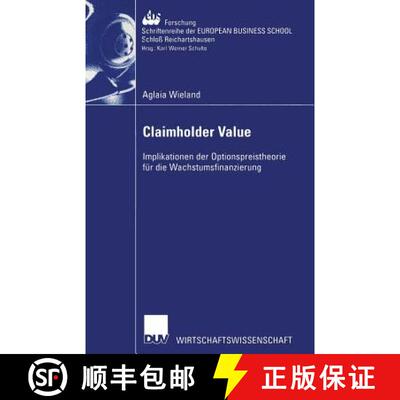 【3-4周达】Claimholder Value : Implikationen der Optionspreistheorie für die Wachstumsfinanzierung [9783824406548]