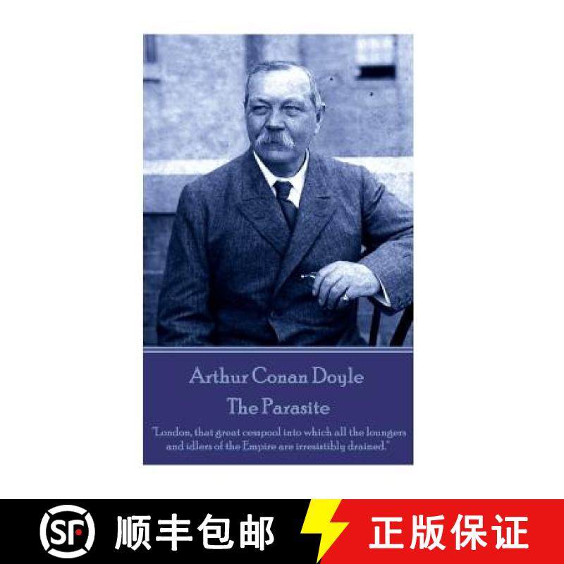 预订 Arthur Conan Doyle - The Parasite: London, that great cesspool into which all the loungers and i... [9781780006079]