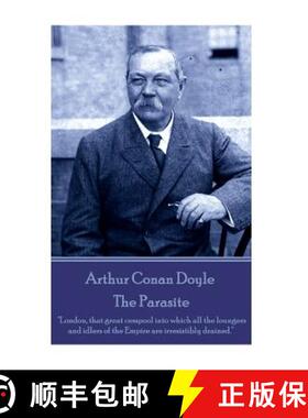 【3-4周达】Arthur Conan Doyle - The Parasite: London, that great cesspool into which all the loungers... [9781780006079]