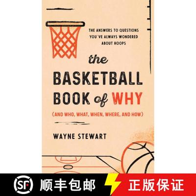 【3-4周达】The Basketball Book of Why (and Who, What, When, Where, and How) : The Answers to Question... [9781493072767]