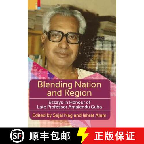 【3-4周达】精装 Blending Nation And Region: Essays in Honour of Late Professor Amalendu Guha [9789386552747]