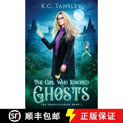 【3-4周达】Girl Who Ignored Ghosts: The Unbelievables Book 1 [9781943024001]