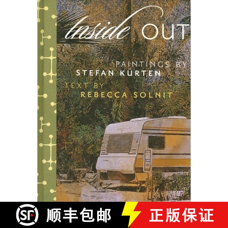 【3-4周达】Inside Out: Art by Stefan Kurten & Essay by Rebecca Solnit [9781891273063]