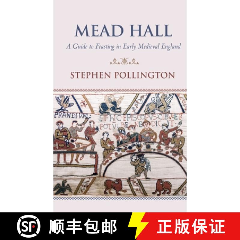 【2-3周达】Mead Hall - A Guide to Feasting in Early Medieval England [9781739405311]
