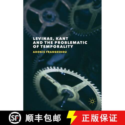 【3-4周达】精装 Levinas, Kant and the Problematic of Temporality [9781137597946]