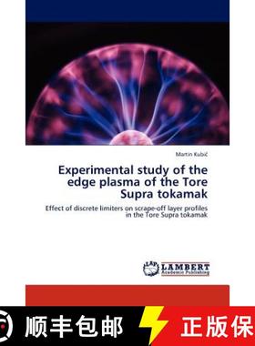 预订 Experimental study of the edge plasma of the Tore Supra tokamak [9783847328711]