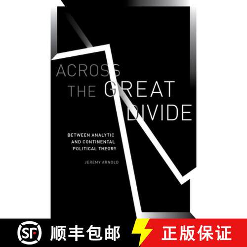 【3-4周达】精装 Across the Great Divide: Between Analytic and Continental Political Theory [9781503612136]